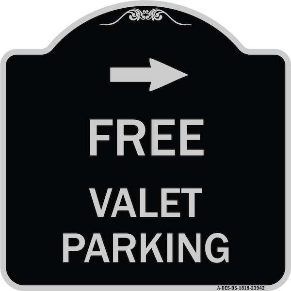 Signmission Free Valet Parking W/ Right Arrow Heavy-Gauge Aluminum Architectural Sign, 18" x 18", BS-1818-23942 A-DES-BS-1818-23942 - main